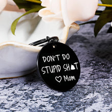 Load image into Gallery viewer, AMBREGRISSUN Gag Gifts for Teen Boys Girls Don&#39;t Do Stupi Poop Love Mum Keychain Son Daughter
